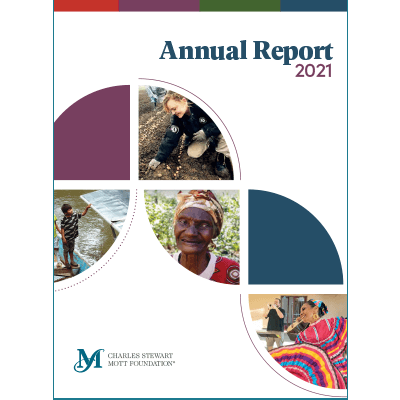 Mott Foundation 2021 Annual Report cover